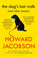 The DogS Last Walk: (And Other Pieces)