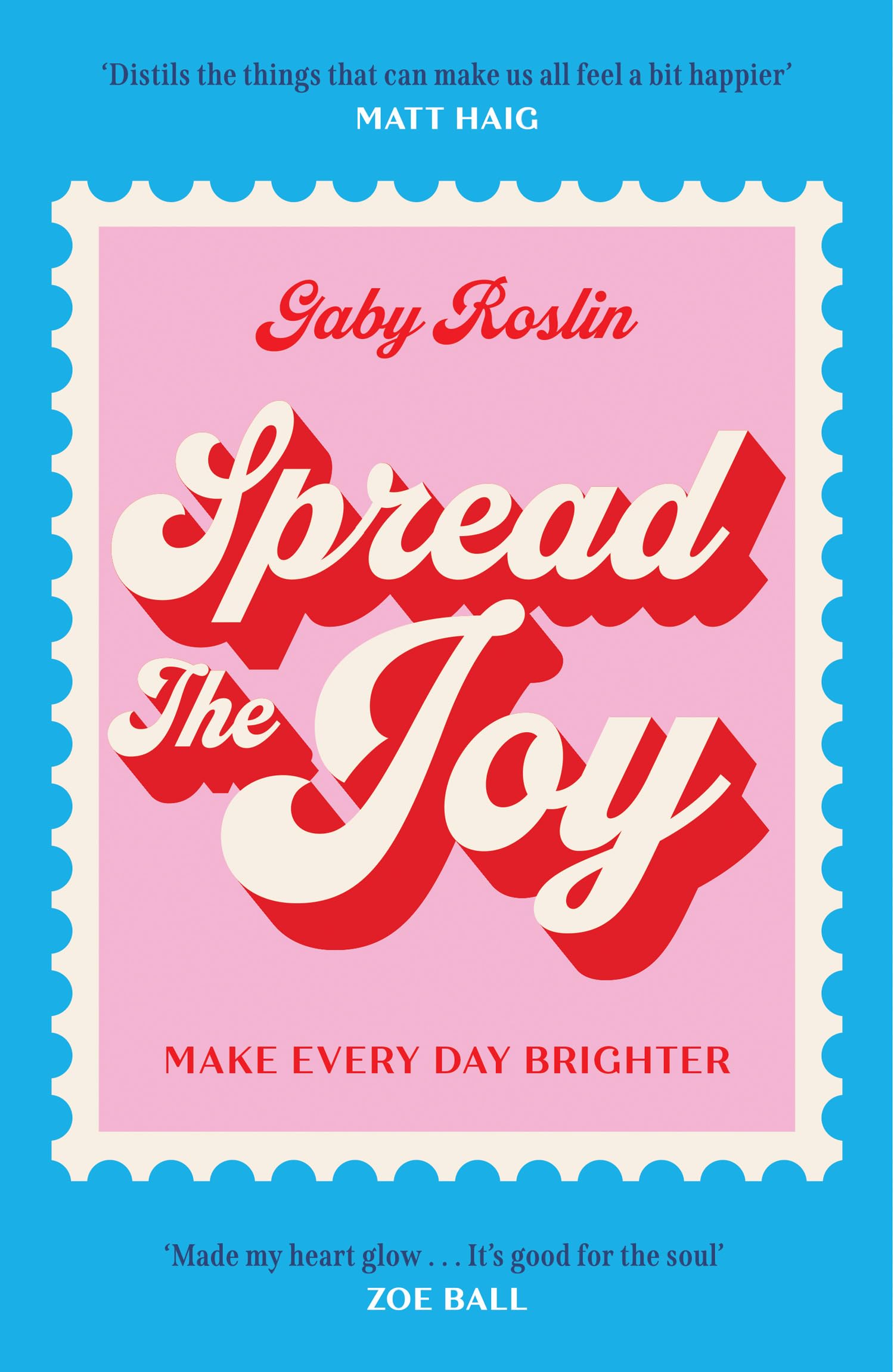 Spread The Joy : Make Every Day Brighter