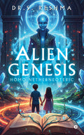 Alien Genesis  Homo Netherneoteric