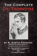 The Complete Dr. Thorndyke  Volume Iii: Short Stories (Part Ii)  Dr. ThorndykeS Casebook, The Puzzle Lock And The Magic Cask