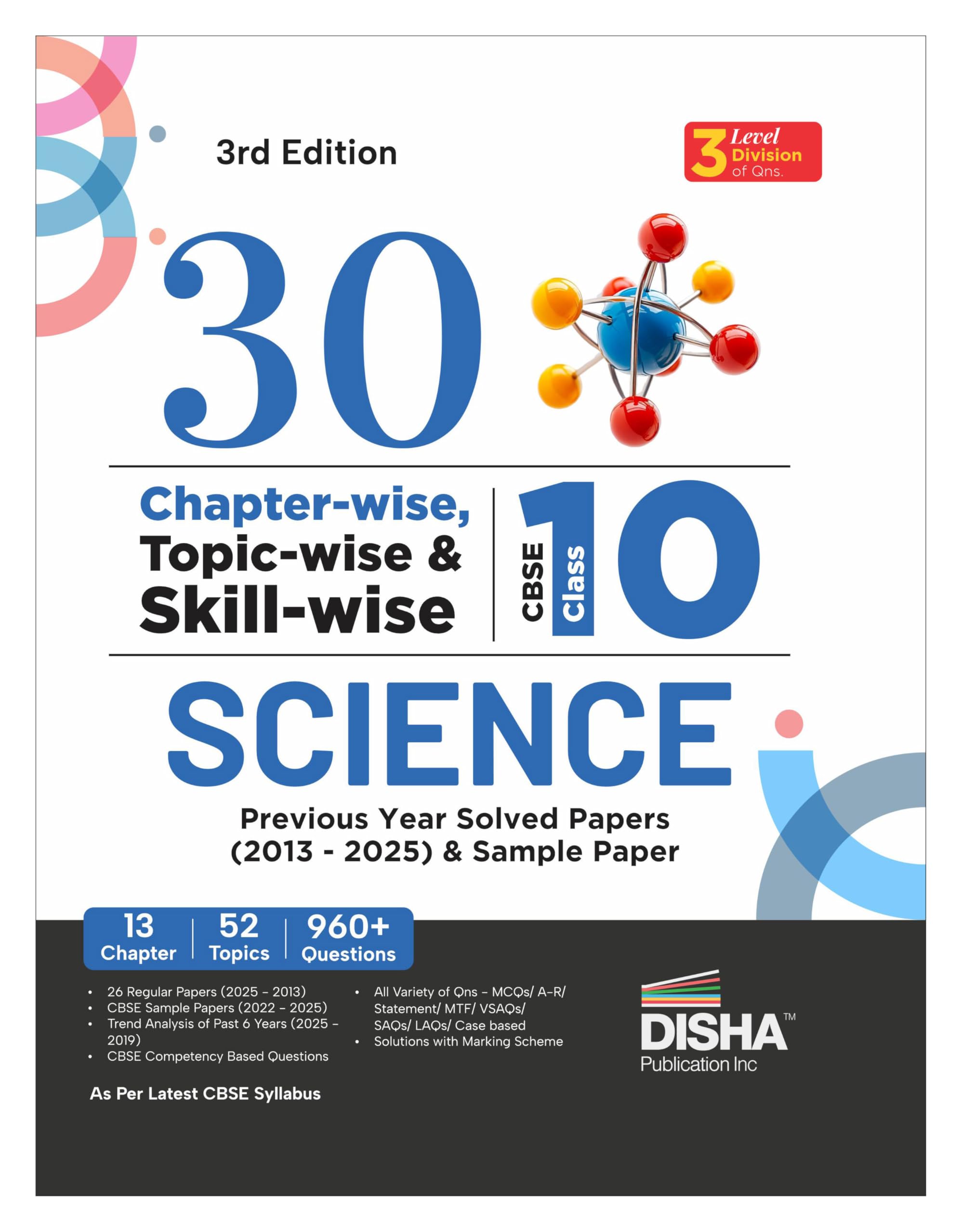 Disha 30 ChapterWise, TopicWise & SkillWise Cbse Class 10 Science Previous Year Solved Papers (2013  2025) & Sample Papers |