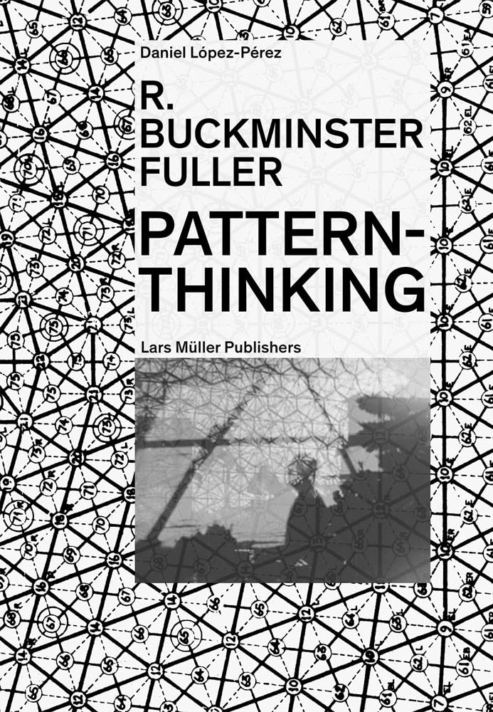 R. Buckminster Fuller: PatternThinking