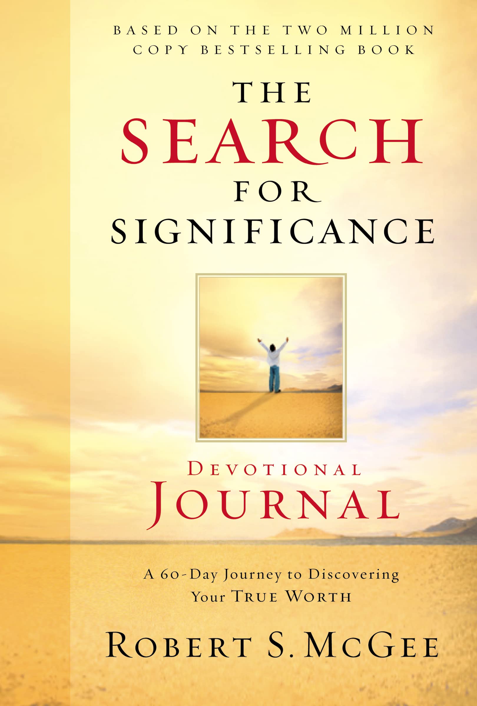 The Search for Significance Devotional Journal: A 60day Journey to Discovering Your True Worth