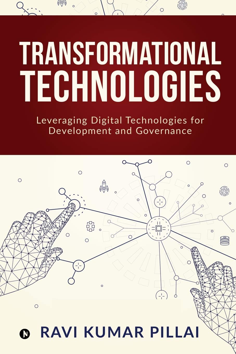 Transformational Technologies : Leveraging Digital Technologies For Development And Governance