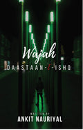 Wajah : DaastaanEIshq