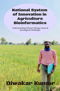 National System Of Innovation In Agriculture Bioinformatics : Understanding Climate Change Issues & Sociological Challenges