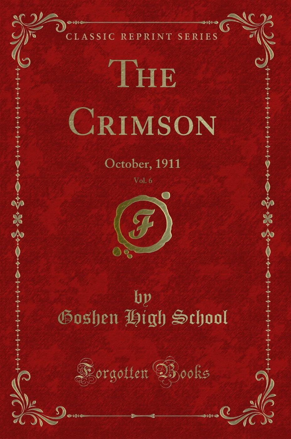 The Crimson, Vol. 6: October, 1911 (Classic Reprint)