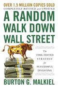 A Random Walk Down Wall Street: The TimeTested Strategy for Successful Investing