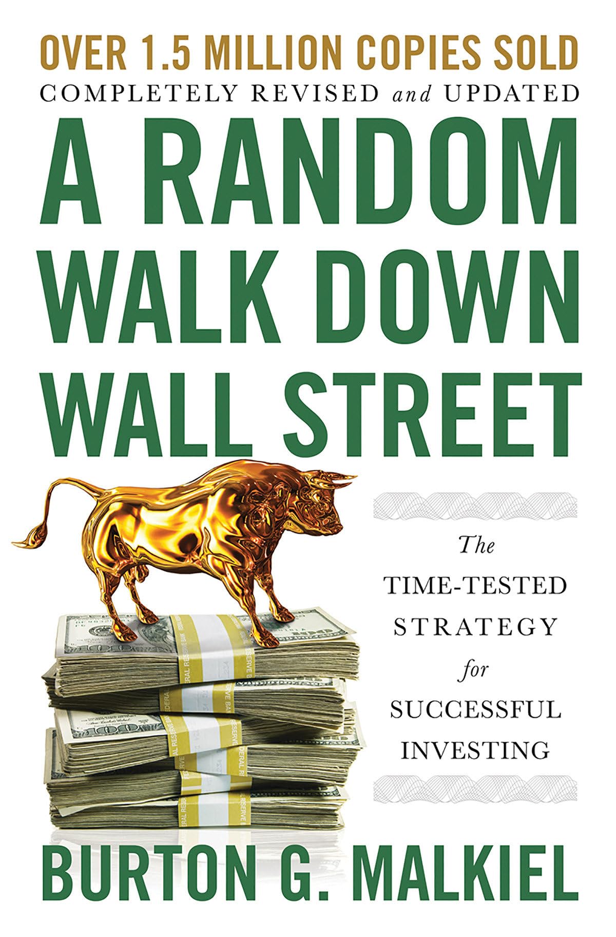 A Random Walk Down Wall Street: The TimeTested Strategy for Successful Investing