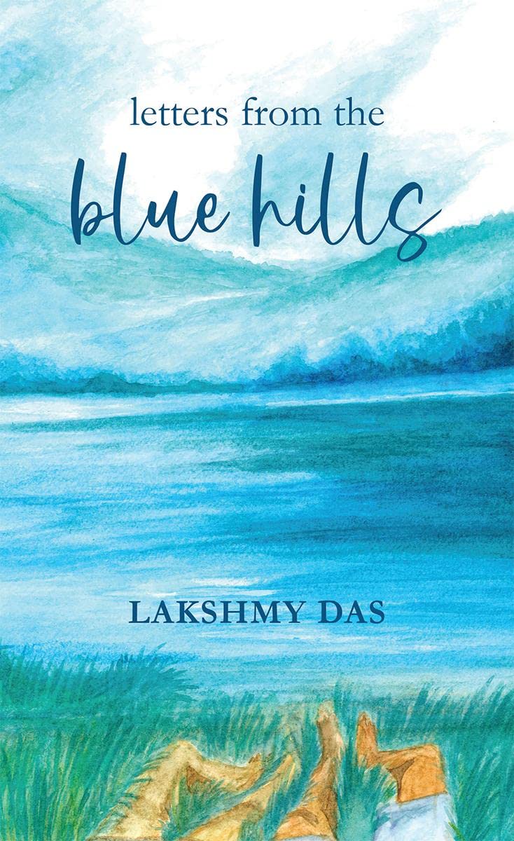 letters from the blue hills [Paperback] Lakshmy Das