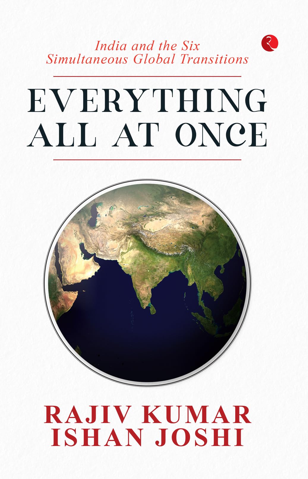 Everything All At Once: India And The Six Simultaneous Global Transitions