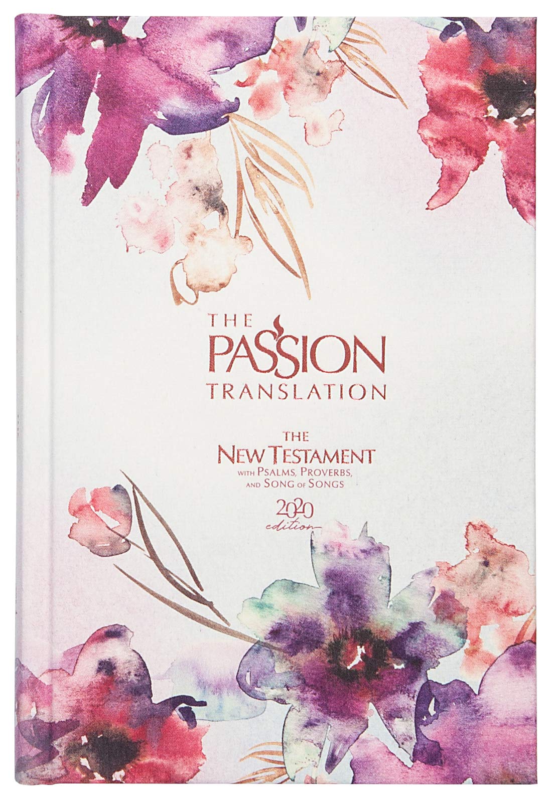 The Passion Translation New Testament (2020 Edition) Passion in Plum: With Psalms, Proverbs, and Song of Songs (Hardcover)  A P