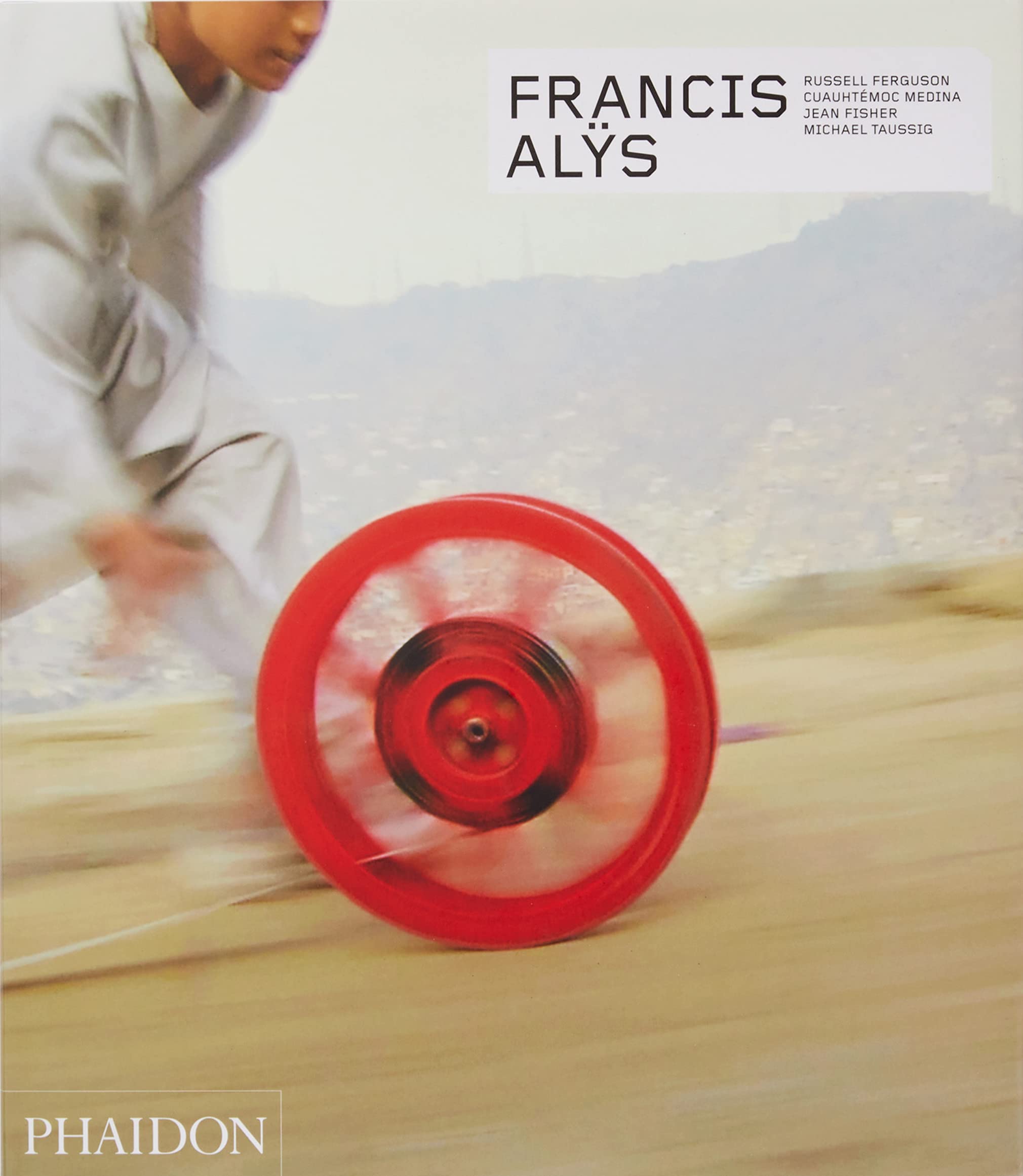 Francis Als  Revised and Expanded Edition (Phaidon Contemporary Artists Series)