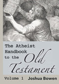 The Atheist Handbook To The Old Testament