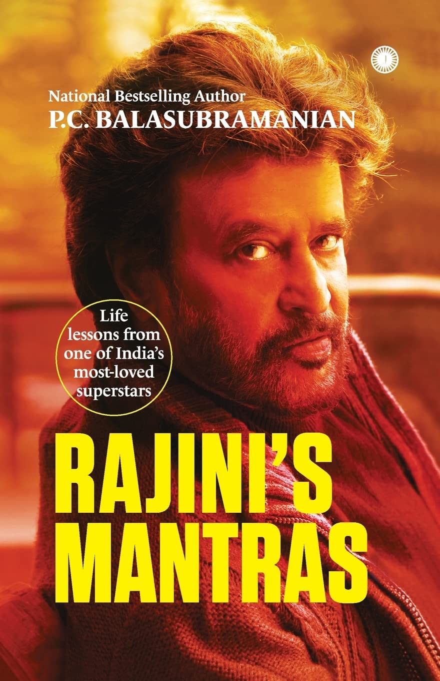 Rajinis Mantras: Life lessons from one of Indias mostloved superstars