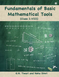 Fundamentals of Basic Mathematical Tools:Class I  VIII