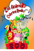 Zoo Animals Coloring Book : Amazing Animals Coloring Books for boys, girls, and kids of ages 48 and up