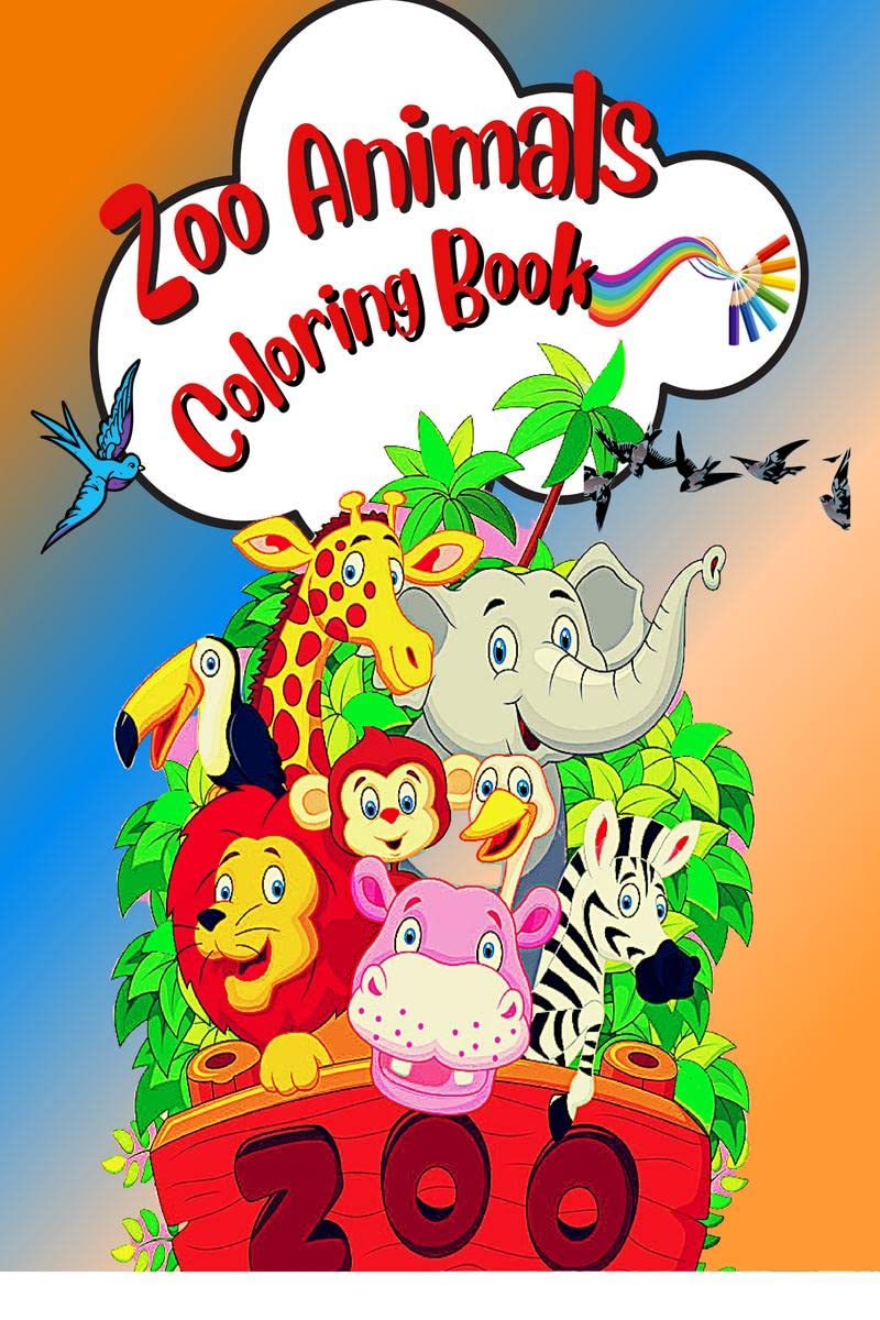 Zoo Animals Coloring Book : Amazing Animals Coloring Books for boys, girls, and kids of ages 48 and up