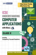 Icse Understanding Computer Applications With Bluej For Class 10, Including Competency Focused Questions By Apc Books 202526 Ex