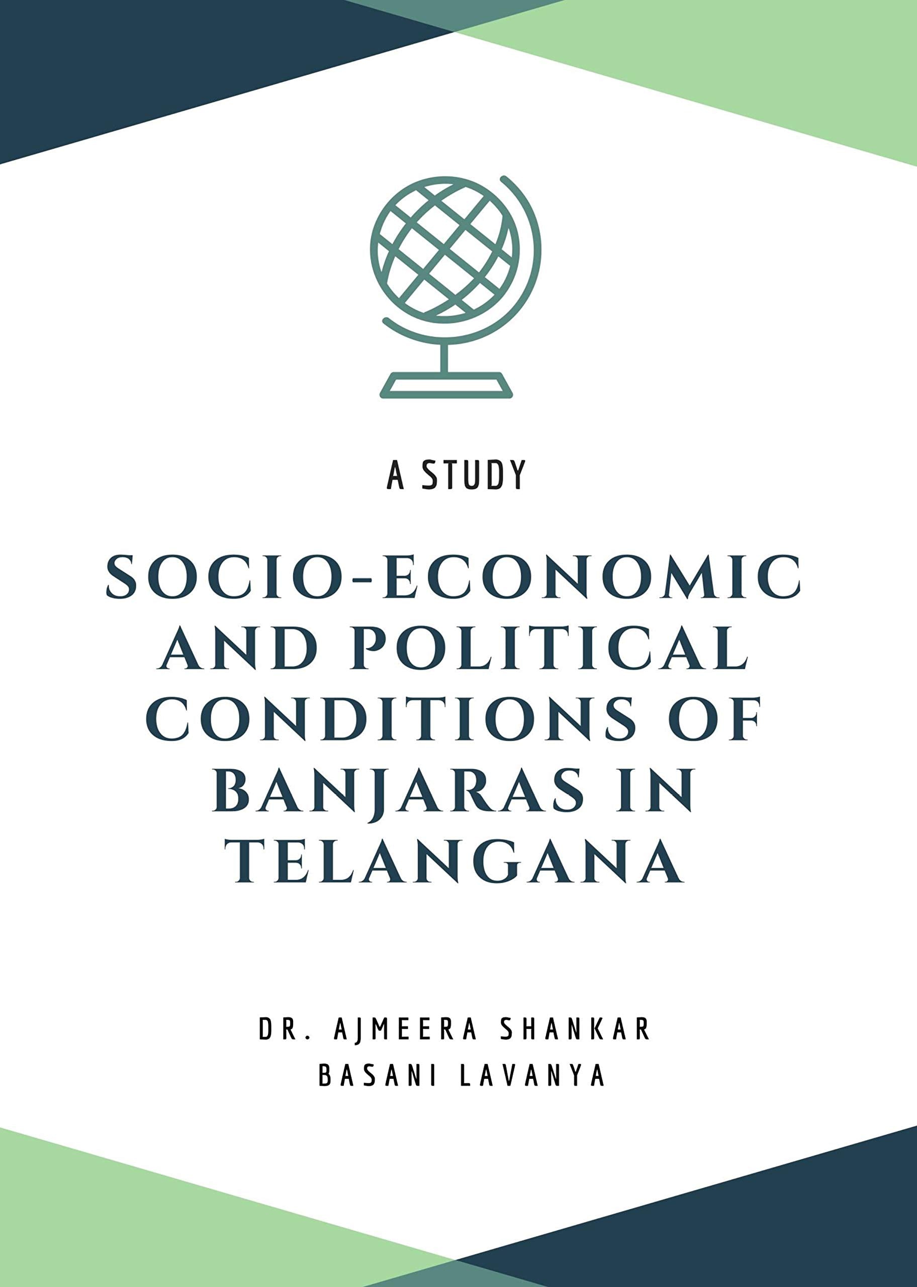 SocioEconomic and Political conditions of Banjaras in Telangana