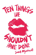 TEN THINGS WE DID