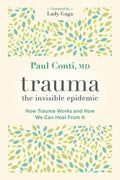 Trauma: The Invisible Epidemic