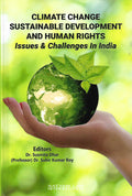 Climate Change Sustainable Development and Human Rights: Issues & Challenges in India