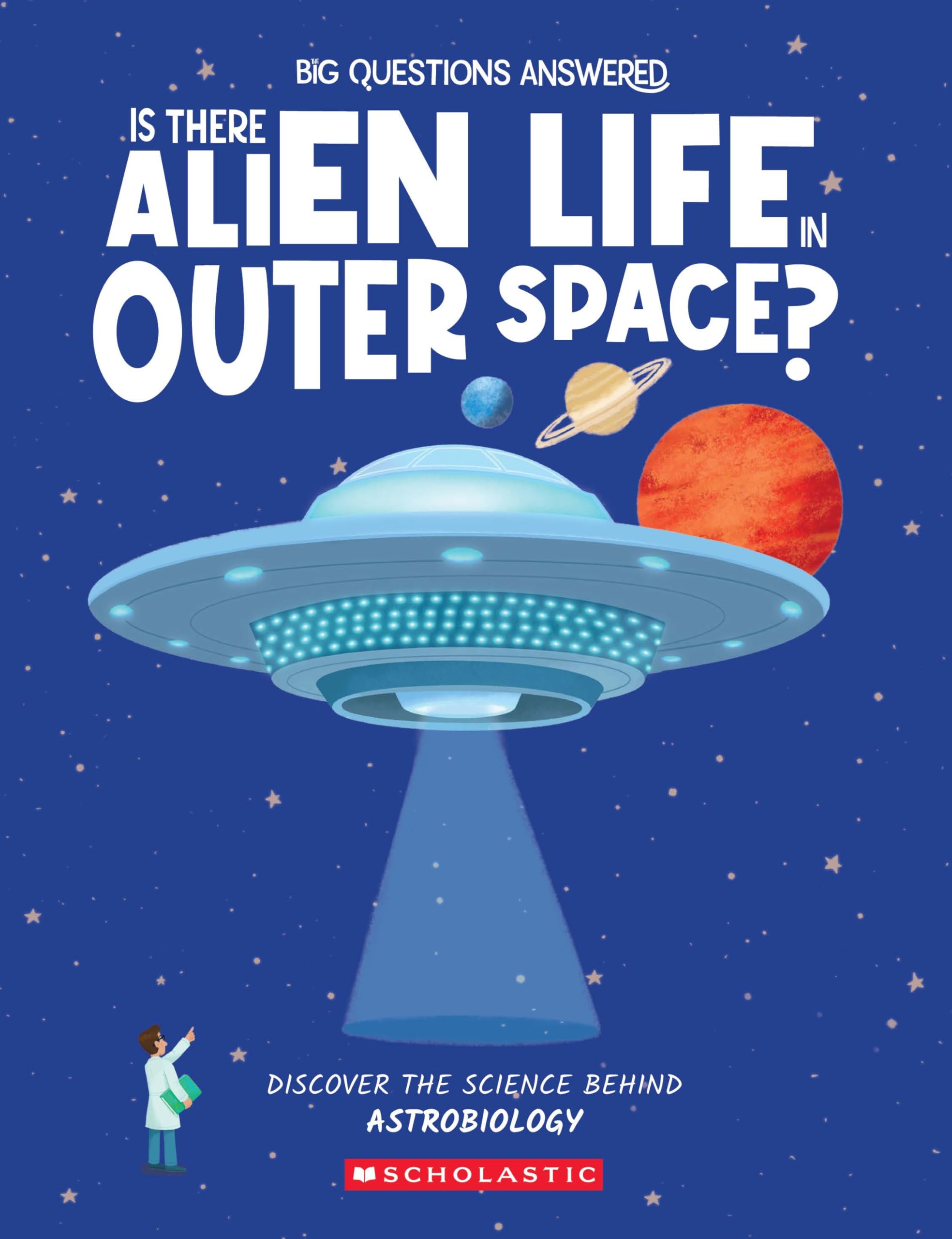 Big Questions Answered: Is There Alien Life Out There? Astrobiology
