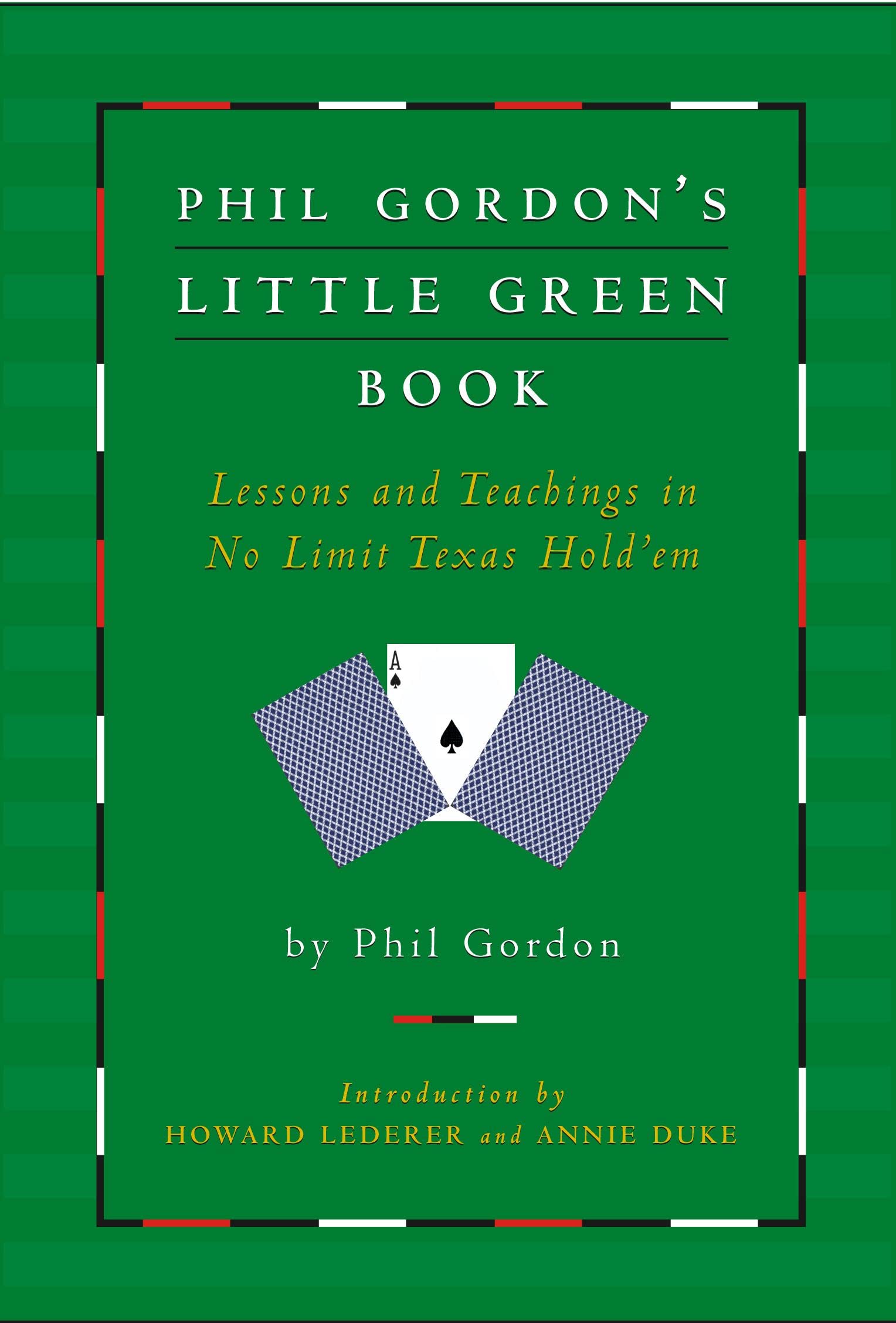 Phil Gordons Little Green Book: Lessons and Teachings in No Limit Texas Holdem