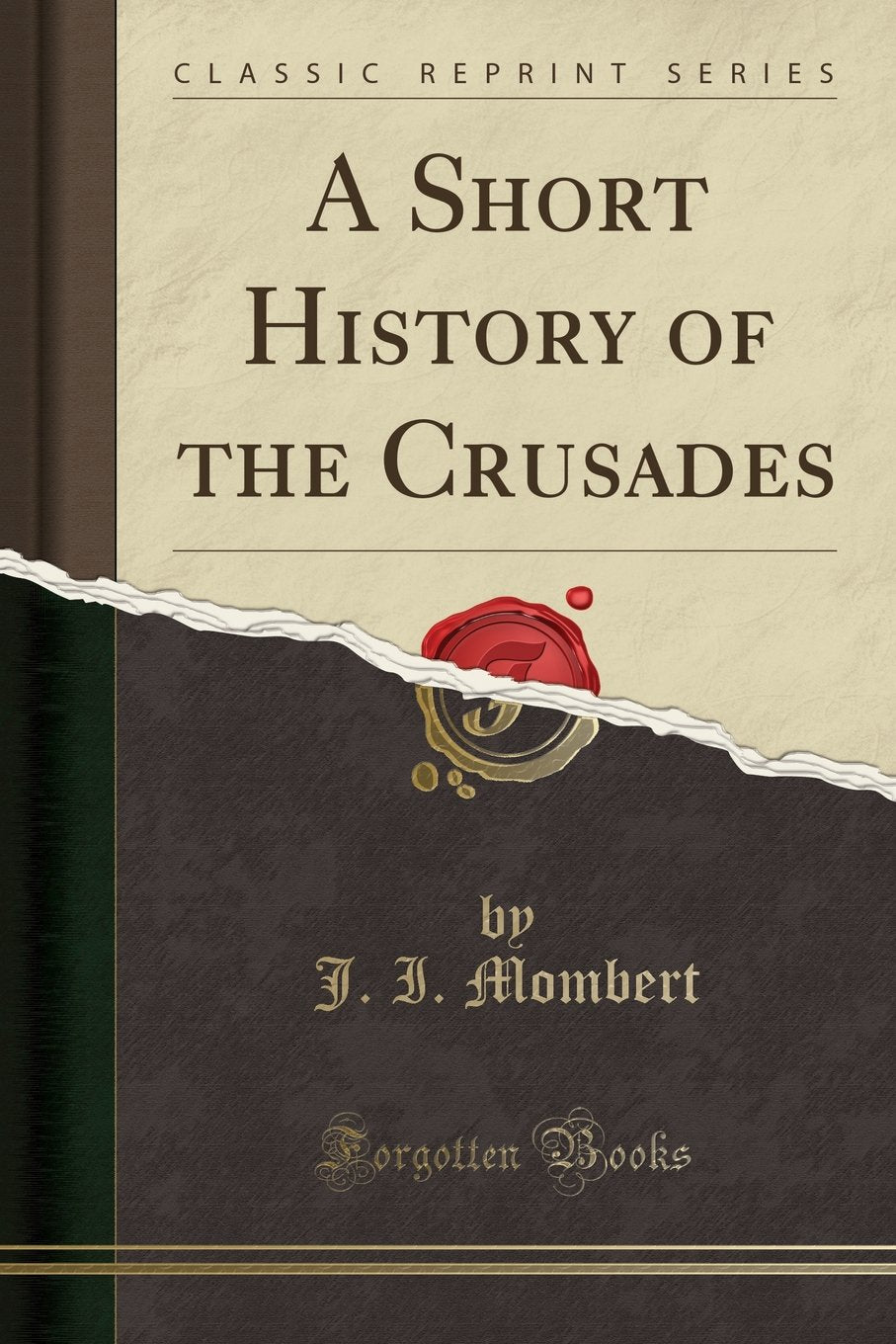 A Short History of the Crusades (Classic Reprint)