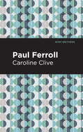 Paul Ferroll: A Tale (Mint Editions  Crime, Thrillers and Detective Work)