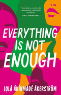 Everything is Not Enough: Discover the mustread book club novel for 2023