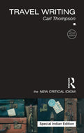Travel Writing, 2nd Edition | Carl Thompson | Second Edition | The New Critical Idiom | Routledge | Paperback