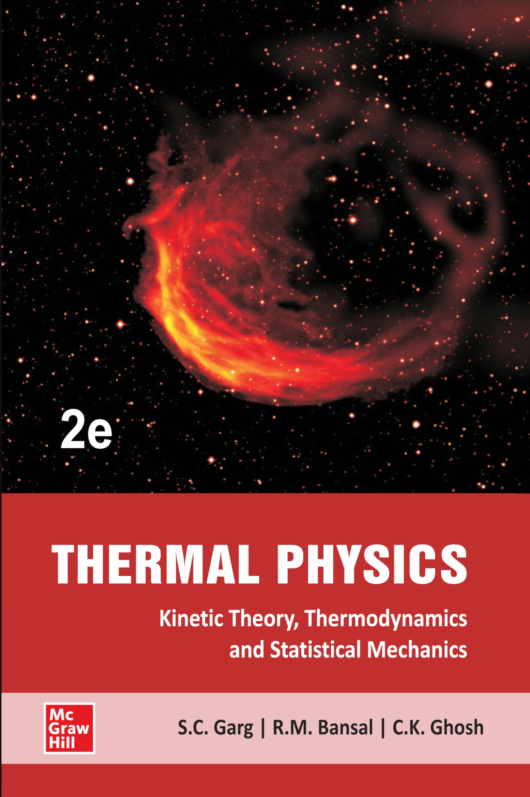 THERMAL PHYSICS : With Kinetic Theory, Thermodynamics and Statistical Mechanics | 2nd Edition | S.C. Garg, R.M. Bansal & C.K. Gh