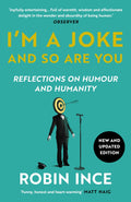 Im a Joke and So Are You: Reflections on Humour and Humanity