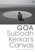 Goa : Subodh KerkarS Canvas