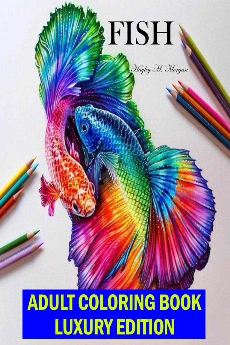 Fish Adult Coloring Book Luxury Edition : A Fun and Relaxing Fish Coloring Pages for Adults | Stress Relieving Designs with Fish