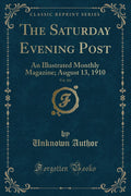 The Saturday Evening Post, Vol. 183: An Illustrated Monthly Magazine; August 13, 1910 (Classic Reprint)