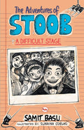 The Adventures of Stoob: A Difficult Stage [Paperback] [Feb 03, 2015] Samit Basu Sunaina Coelho$$