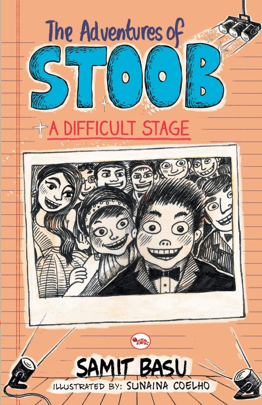 The Adventures of Stoob: A Difficult Stage [Paperback] [Feb 03, 2015] Samit Basu Sunaina Coelho$$