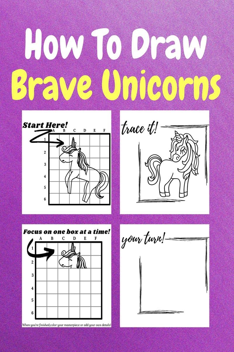 How To Draw Brave Unicorns : A StepbyStep Drawing and Activity Book for Kids to Learn to Draw Brave Unicorns