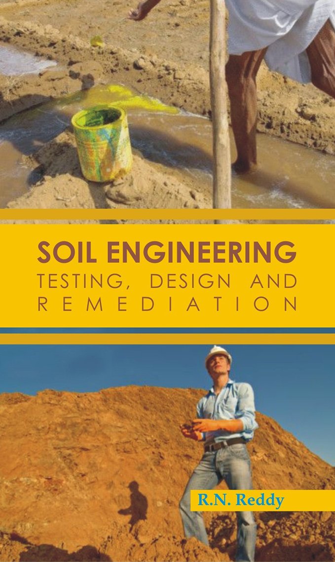 Soil Engineering: Testing Design And Remediation