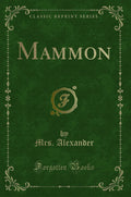 Mammon (Classic Reprint)