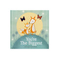 Youre The Biggest: A Heartwarming New Sibling Gift Book for Big Brothers or Sisters  Hardcover Keepsake
