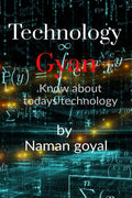 Technology Gyan : Know about todays technology