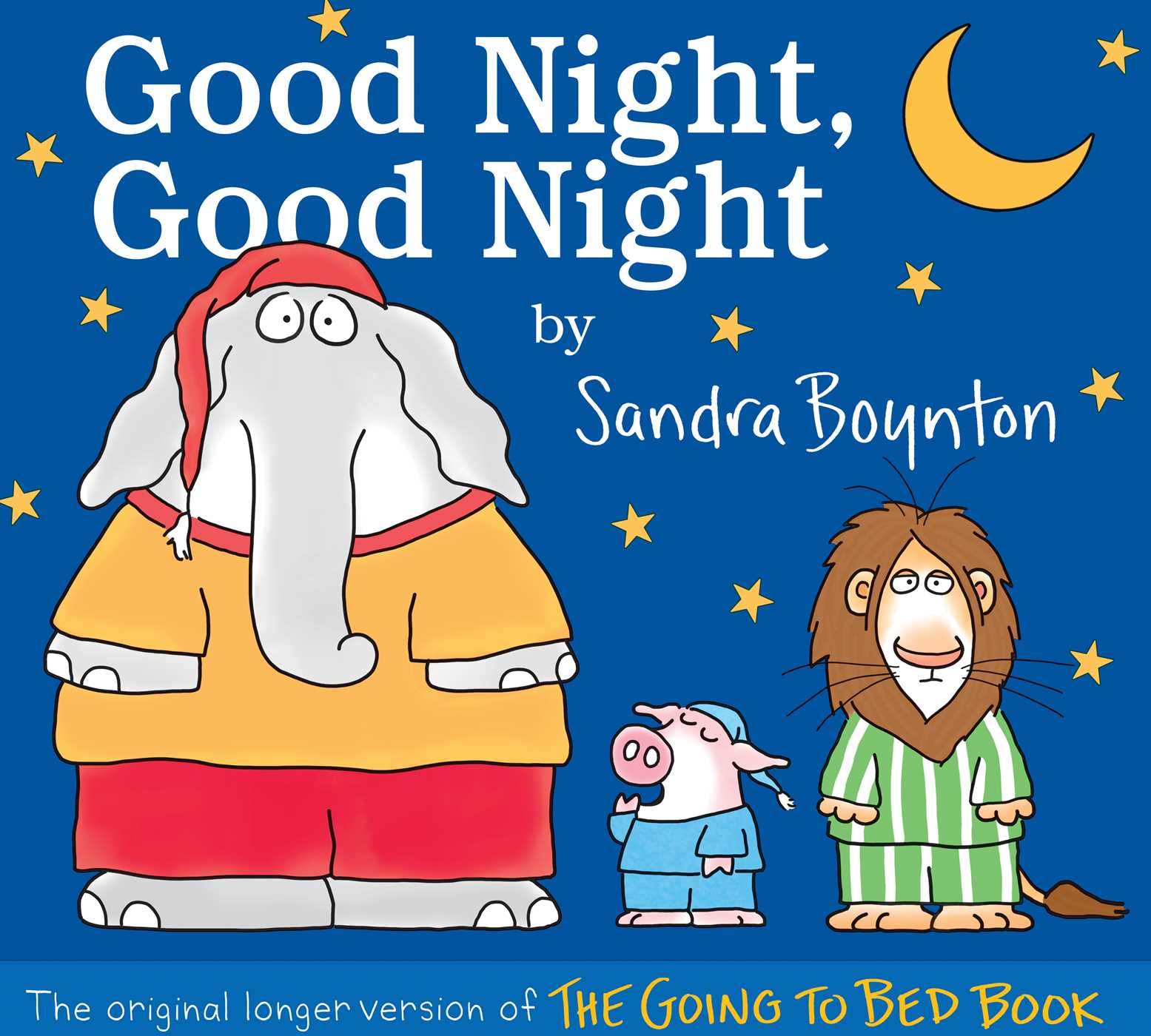 Good Night, Good Night: The Original Longer Version Of The Going To Bed Book