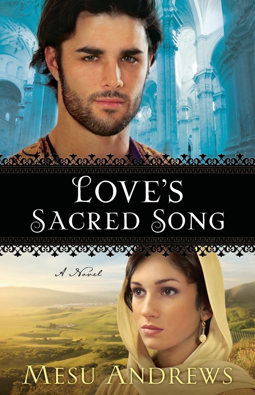 Loves Sacred Song: A Novel