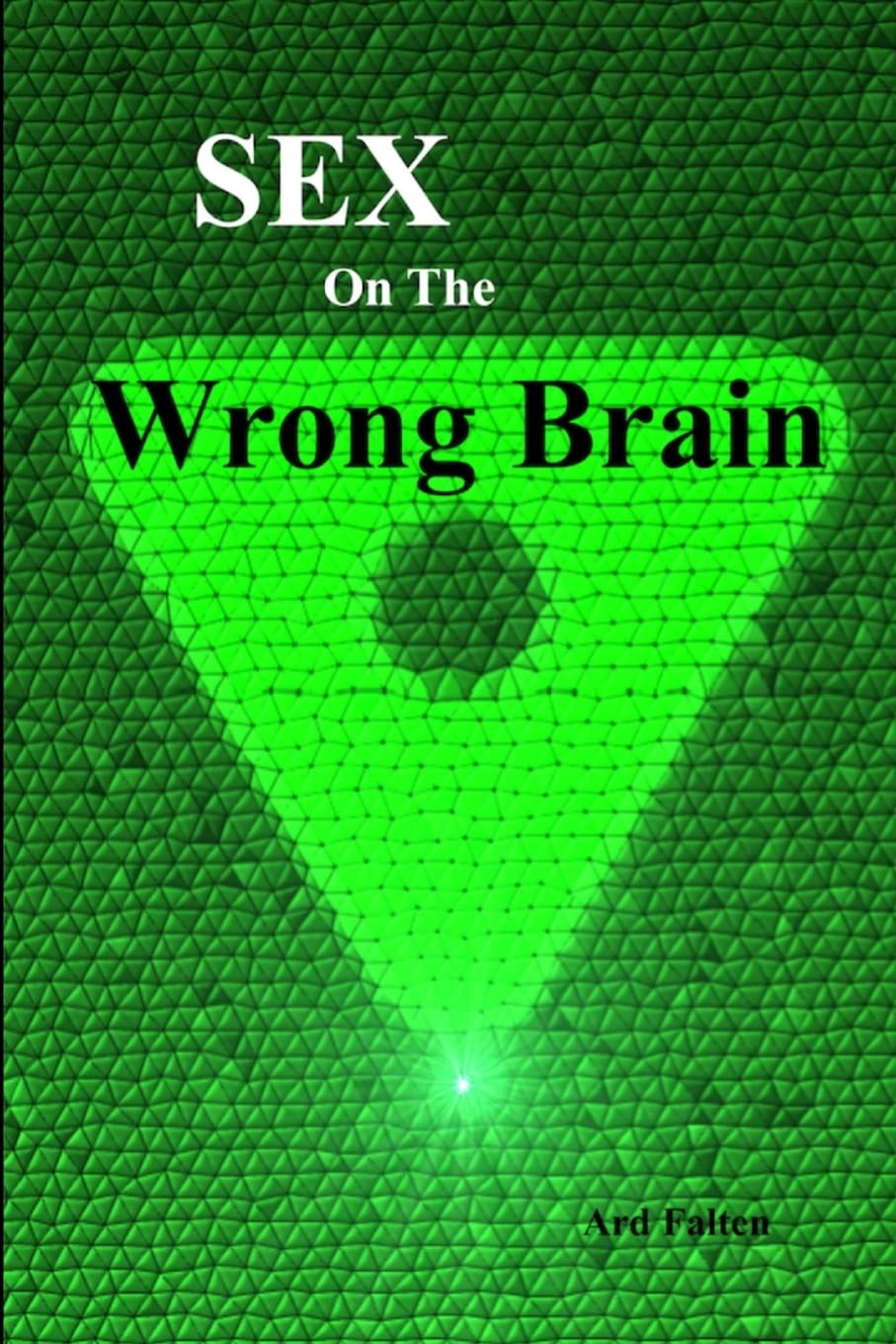 Sex On The Wrong Brain