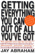 Getting Everything You Can Out of All Youve Got: 21 Ways You Can OutThink, OutPerform, and OutEarn the Competition