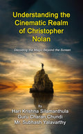 Understanding the Cinematic Realm of Christopher Nolan